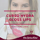 Curso de Hydra Gloss Lips - Dra. Larissa Testai