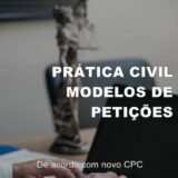 Prática Civil | Modelos de petições cíveis